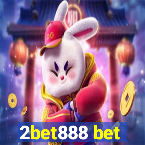 2bet888 bet